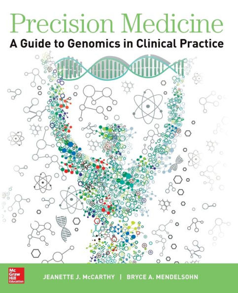 Precision Medicine: A Guide to Genomics in Clinical Practice / Edition 1