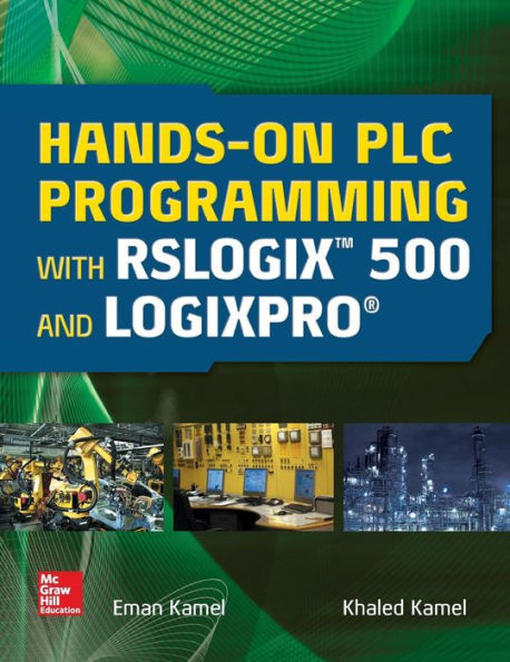 Hands-On PLC Programming with RSLogix 500 and LogixPro / Edition 1