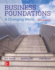 Title: Business Foundations: A Changing World / Edition 11, Author: O. C. Ferrell