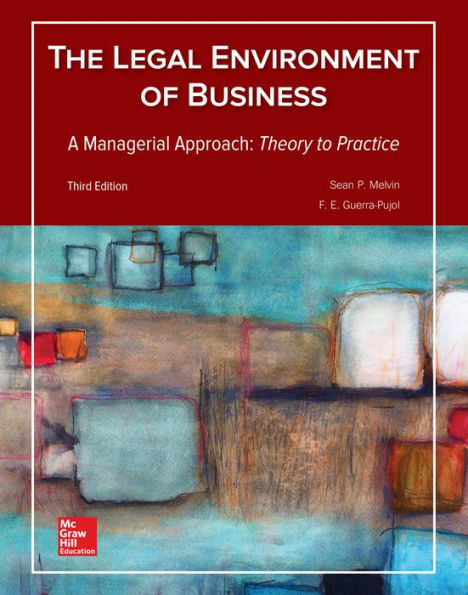 Legal Environment of Business, A Managerial Approach: Theory to Practice / Edition 3