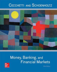 Title: Money, Banking and Financial Markets / Edition 5, Author: Kermit L. Schoenholtz