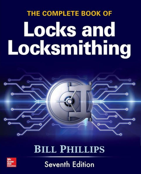 The Complete Book of Locks and Locksmithing, Seventh Edition