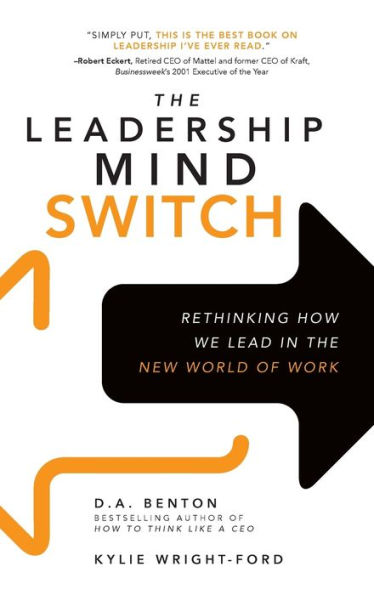 The Leadership Mind Switch: Rethinking How We Lead in the New World of Work