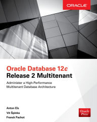 Title: Oracle Database 12c Release 2 Multitenant, Author: Anton Els