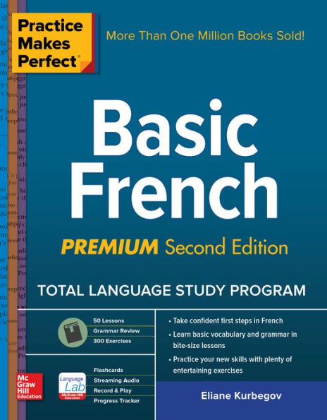 Practice Makes Perfect: Basic French, Premium Second Edition