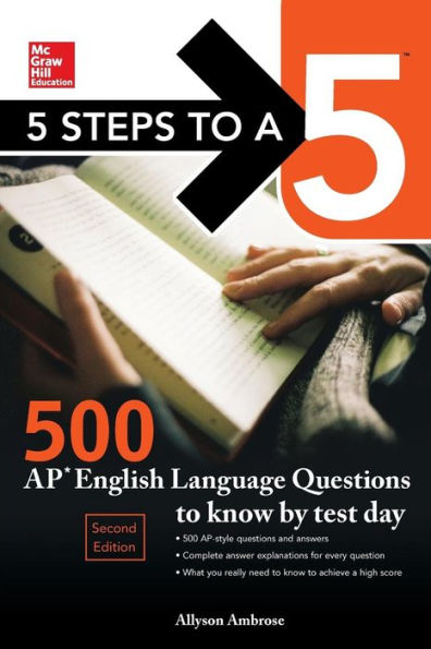 5 Steps to a 5: 500 AP English Language Questions to Know by Test Day, Second Edition