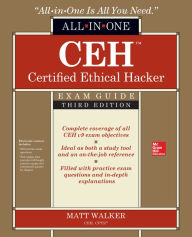 Title: CEH Certified Ethical Hacker All-in-One Exam Guide, Third Edition, Author: Matt Walker