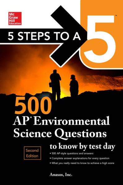 5 Steps to a 5: 500 AP Environmental Science Questions Know by Test Day