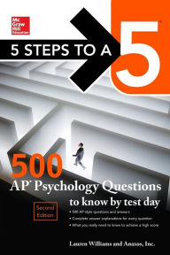 Title: 5 Steps to a 5: 500 AP Psychology Questions to Know by Test Day, Second Edition, Author: Lauren Williams