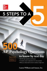 Title: 5 Steps to a 5: 500 AP Psychology Questions to Know by Test Day, Second Edition, Author: Lauren Williams