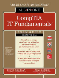 Title: CompTIA IT Fundamentals All-in-One Exam Guide (Exam FC0-U51), Author: Scott Jernigan