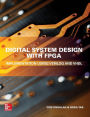 Digital System Design with FPGA: Implementation Using Verilog and VHDL / Edition 1