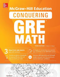 Title: McGraw-Hill Education Conquering GRE Math, Third Edition, Author: Robert E. Moyer