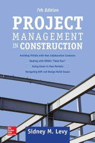 Title: Project Management in Construction, Seventh Edition, Author: Sidney M. Levy