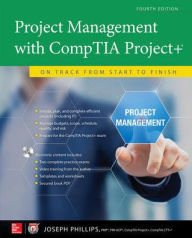 Title: Project Management with CompTIA Project+: On Track from Start to Finish, Fourth Edition, Author: Joseph Phillips