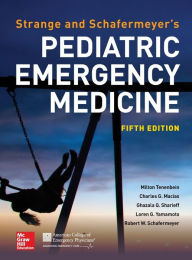 Free online books to download pdf Strange and Schafermeyer's Pediatric Emergency Medicine, Fifth Edition 9781259860751