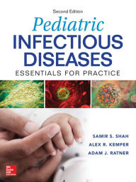 Title: Pediatric Infectious Diseases: Essentials for Practice, 2nd Edition, Author: Samir S. Shah