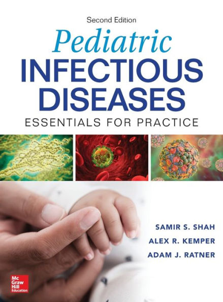 Pediatric Infectious Diseases: Essentials for Practice, 2nd Edition / Edition 2