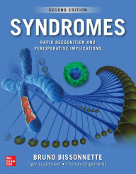 Title: Syndromes: Rapid Recognition and Perioperative Implications, 2nd edition / Edition 2, Author: Bruno Bissonnette