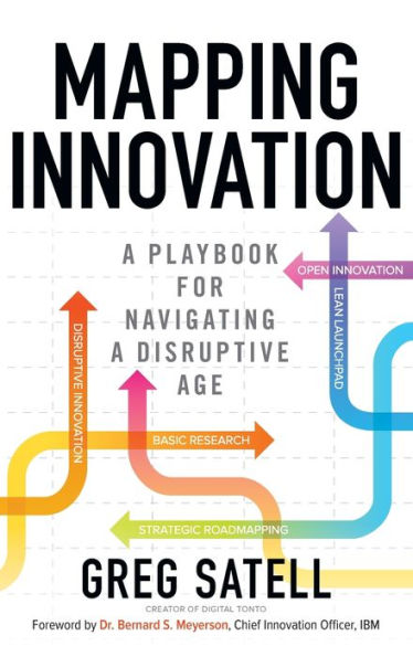 Mapping Innovation: A Playbook for Navigating a Disruptive Age