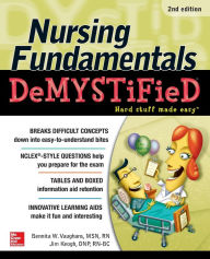Title: Nursing Fundamentals DeMYSTiFieD / Edition 2, Author: Bennita Vaughans