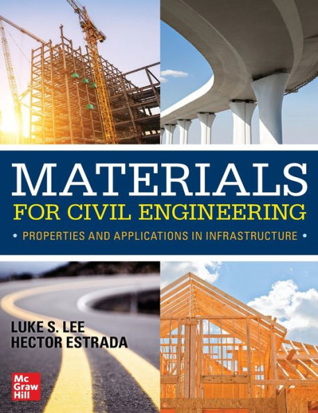 Materials for Civil Engineering: Properties and Applications in Infrastructure / Edition 1