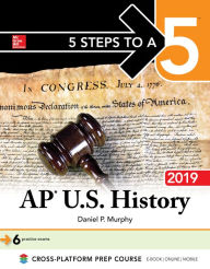 Title: 5 Steps to a 5: AP U.S. History 2018, Edition, Author: Daniel P. Murphy