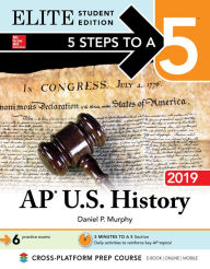 Title: 5 Steps to a 5: AP U.S. History 2018, Elite Student Edition, Author: Daniel P. Murphy