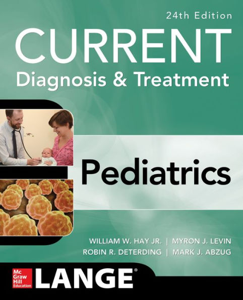 CURRENT Diagnosis and Treatment Pediatrics, Twenty-Fourth Edition