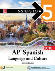 Title: 5 Steps to a 5: AP Spanish Language and Culture with MP3 Disk 2018, Author: Dennis Lavoie