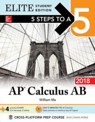 Title: 5 Steps to a 5: AP Calculus AB 2018 Elite Student Edition, Author: William Ma