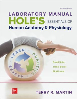 Laboratory Manual for Hole's Essentials of Human Anatomy & Physiology / Edition 13