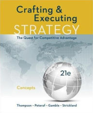 Title: Crafting and Executing Strategy: Concepts, Author: Arthur A. Thompson