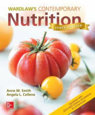 Title: Wardlaws Contemporary Nutrition Updated with 2015 2020 Dietary Guidelines for Americans / Edition 10, Author: Angela L. Collene