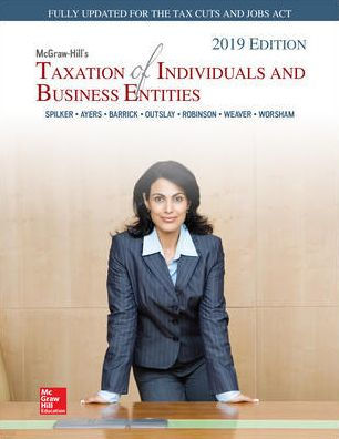 McGraw-Hill's Taxation of Individuals and Business Entities 2019 Edition / Edition 10