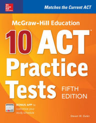 Title: McGraw-Hill Education: 10 ACT Practice Tests, Fifth Edition, Author: Steven W. Dulan