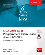 Title: OCA Java SE 8 Programmer I Exam Guide (Exams 1Z0-808), Author: Kathy Sierra
