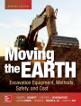 Moving the Earth: Excavation Equipment, Methods, Safety, and Cost, Seventh Edition / Edition 7
