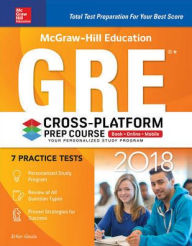 Title: McGraw-Hill Education GRE 2018 Cross-Platform Prep Course, Author: Erfun Geula