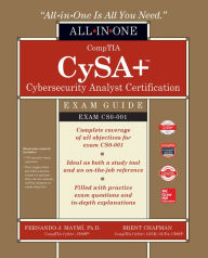Title: CompTIA CySA+ Cybersecurity Analyst Certification All-in-One Exam Guide (CS0-001), Author: Fernando Maymi