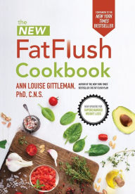 Title: The New Fat Flush Cookbook, Author: Ann Louise Gittleman