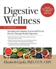 Free ebook downloads new releases Digestive Wellness: Strengthen the Immune System and Prevent Disease Through Healthy Digestion, Fifth Edition (English Edition) by Elizabeth Lipski DJVU