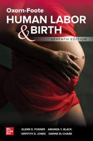 Title: Oxorn-Foote Human Labor and Birth, Seventh Edition, Author: Glenn David Posner
