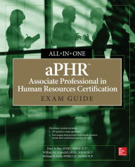 Title: aPHR Associate Professional in Human Resources Certification All-in-One Exam Guide, Author: Dory Willer