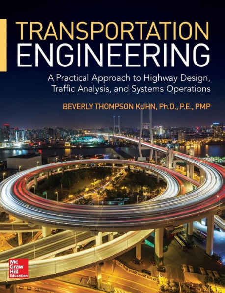 Transportation Engineering: A Practical Approach to Highway Design, Traffic Analysis, and Systems Operation / Edition 1