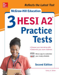 Title: McGraw-Hill Education 3 HESI A2 Practice Tests, Second Edition, Author: Kathy A. Zahler