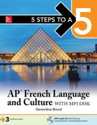 Title: 5 Steps to a 5: AP French Language and Culture, Author: Genevieve Brand