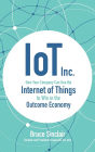 IoT Inc: How Your Company Can Use the Internet of Things to Win in the Outcome Economy