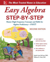 Title: Easy Algebra Step-by-Step, Second Edition, Author: William Clark