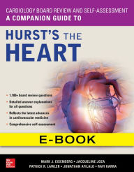 Title: Cardiology Board Review and Self-Assessment: A Companion Guide to Hurst's the Heart, Author: Mark Eisenberg